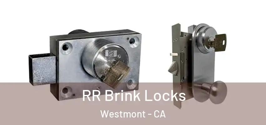  RR Brink Locks Westmont - CA